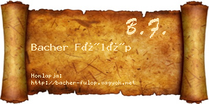 Bacher Fülöp névjegykártya